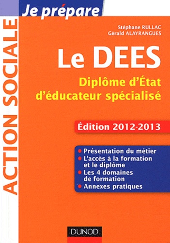 Stéphane Rullac et Gérald Alayrangues - Le DEES - Diplôme d'Etat d'éducateur spécialisé.