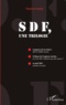 Stéphane Rullac - SDF, une trilogie - L'urgence de la misère : SDF et SAMU Social ; Critique de l'urgence sociale : et si les SDF n'étaient pas des exclus ? Le péril SDF : assister et punir.
