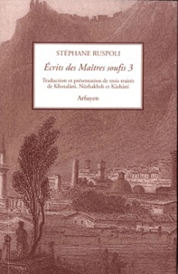 Ecrits des maitres soufis - Tome 3, Trois traîtés de Khotalânî, Nûrbakhsh et Kâshânî.pdf