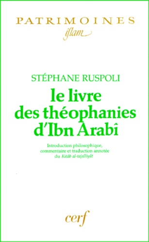 Stéphane Ruspoli - Le livre des théophanies d'Ibn Arabî.