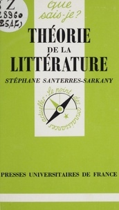 Stéphane Santerres-Sarkany et Paul Angoulvent - Théorie de la littérature.