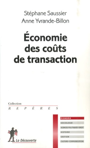 Stéphane Saussier et Anne Yvrande-Billon - Economie des coûts de transaction.