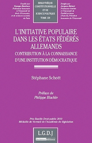 Stéphane Schott - L'initiative populaire dans les états fédérés allemands - Contribution à la connaissance d'une institution démocratique.