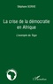 Stéphane Scrive - La crise de la démocratie en Afrique - L'exemple du Togo.