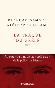 Stéphane Sellami et Brendan Kemmet - La traque du grêlé.