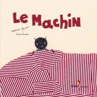 Stéphane Servant et Cécile Bonbon - Le machin.
