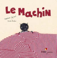 Stéphane Servant et Cécile Bonbon - Le machin.