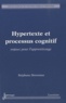 Stéphane Simonian - Hypertexte et processus cognitif - Enjeux pour l'apprentissage.