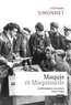 Stéphane Simonnet - Maquis et Maquisards - La Résistance en armes 1942-1944.