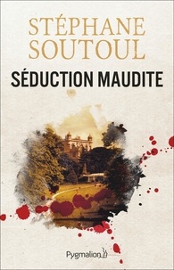 Stéphane Soutoul - Séduction maudite.