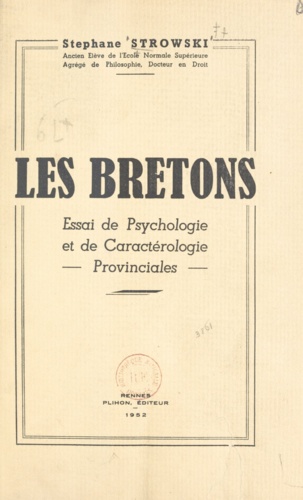 Les Bretons. Essai de psychologie et de caractérologie provinciales