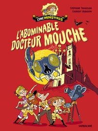 Stéphane Tamaillon et Laurent Audouin - L'abominable docteur mouche.