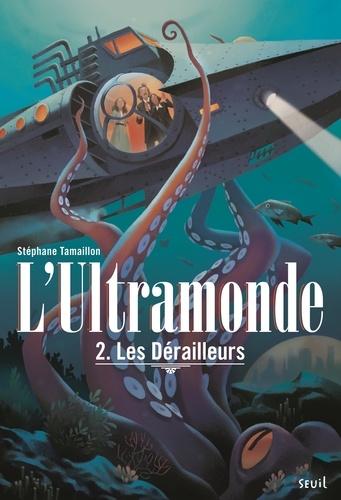 L'ultramonde Tome 2 Les dérailleurs