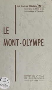 Stéphane Taute et  Collectif - Le Mont-Olympe.