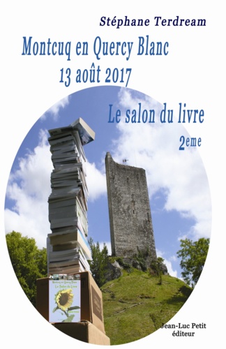 Montcuq en Quercy Blanc 13 août 2017. Le salon du livre 2eme