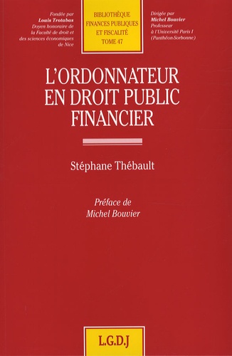 Stéphane Thébault - L'ordonnateur en droit public financier.