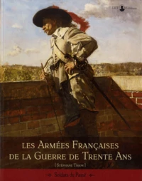 Les Armées française de la guerre de Trente Ans