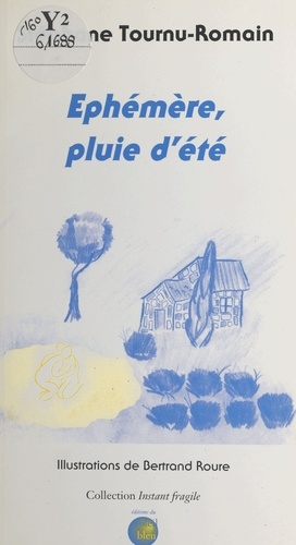 Éphémère, pluie d'été