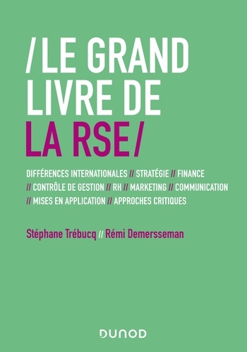 Le Grand Livre de la RSE. Différences internationales // Stratégie // Finance // contrôle de gestion // RH // Marketing...