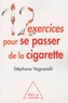 Stéphane Vagnarelli - 12 Exercices pour se passer de la cigarette.