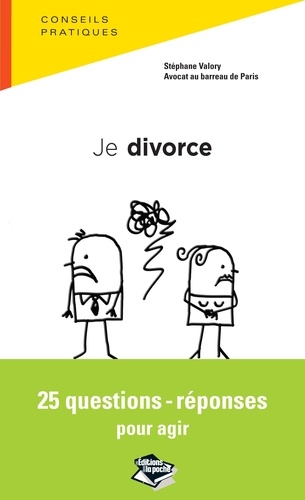 Stéphane Valory - Je divorce - 25 questions-réponses pour agir.