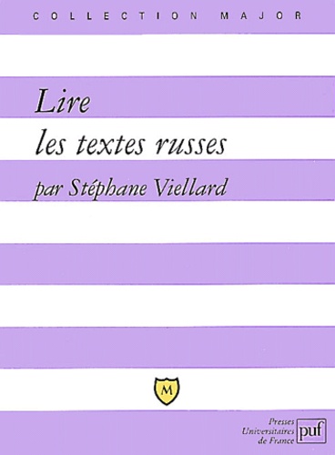 Stéphane Viellard - Lire les textes russes.