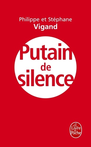 Stéphane Vigand et Philippe Vigand - Putain de silence.