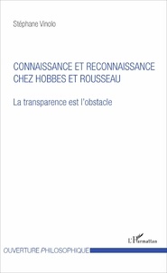 Stéphane Vinolo - Connaissance et reconnaissance chez Hobbes et Rousseau.