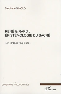 René Girard : épistémologie du sacré