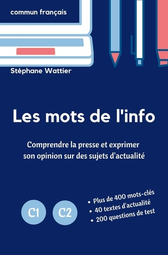  Stéphane Wattier - Les mots de l'info C1-C2.