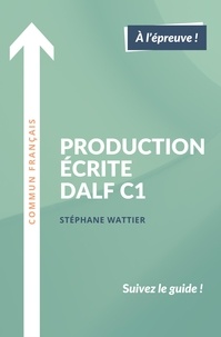  Stéphane Wattier - Production écrite DALF C1.