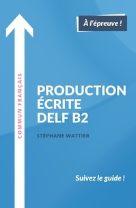  Stéphane Wattier - Production écrite DELF B2.