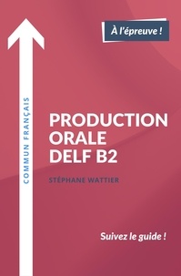  Stéphane Wattier - Production orale DELF B2.
