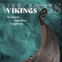 Stéphane-William Gondoin - Vikings - Navigateurs, explorateurs, conquérants.