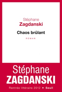 Stéphane Zagdanski - Chaos brûlant.