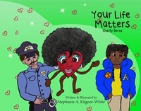  Stephanie A. Kilgore-White - Your Life Matters - Charity, #3.