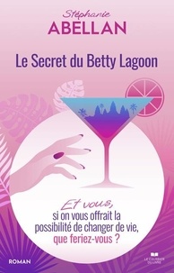 Stéphanie Abellan - Le secret du Betty Lagoon.