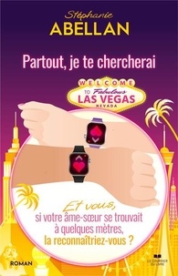 Google livre télécharger en ligne Partout, je te chercherai par Stéphanie Abellan