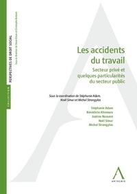 Stéphanie Adam et Bénédicte Altomare - Les accidents du travail - Secteur privé et quelques particularités du secteur public.