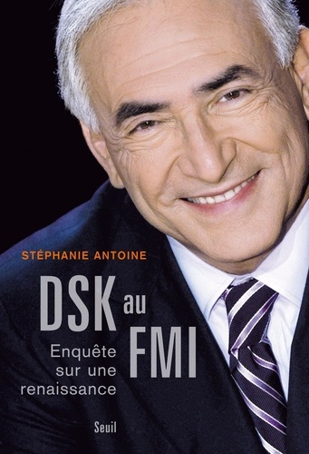 DSK au FMI. Enquête sur une renaissance