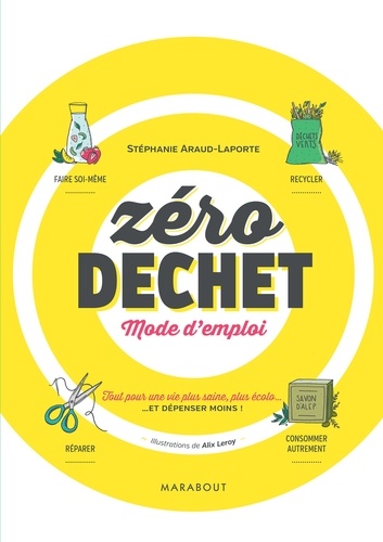 Stéphanie Araud-Laporte - Moins gaspiller c'est pas sorcier !.