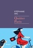 Stéphanie Arc - Quitter Paris.