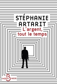 Stéphanie Artarit - L'argent, tout le temps.