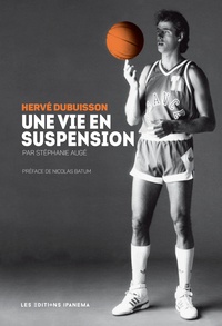 Stéphanie Augé - Hervé Dubuisson, une vie en suspension.