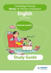 Stephanie Austwick - Cambridge Primary Revise for Primary Checkpoint English Study Guide 2nd edition.