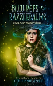 Bleu Pops & Razzlebaums: Coven Cozy Mystery Book 1