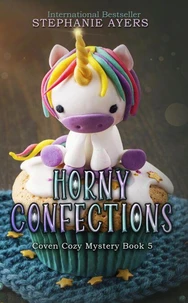 Horny Confections: Coven Cozy Mystery Book 5