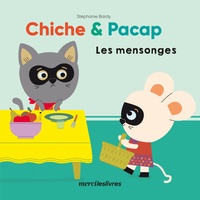 Stéphanie Bardy - Chiche & Pacap  : Les mensonges.