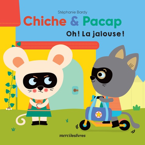Chiche & Pacap  Oh ! la jalouse !