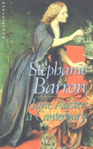 Stephanie Barron - Jane Austen à Canterbury.